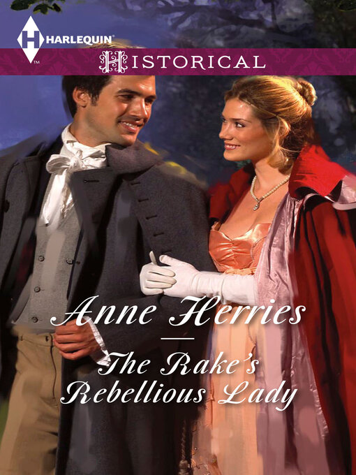 Title details for The Rake's Rebellious Lady by Anne Herries - Available